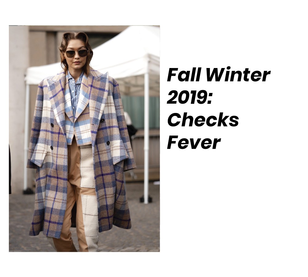 Fall Winter 2019: Checks Fever. Mixing different colours of checks.