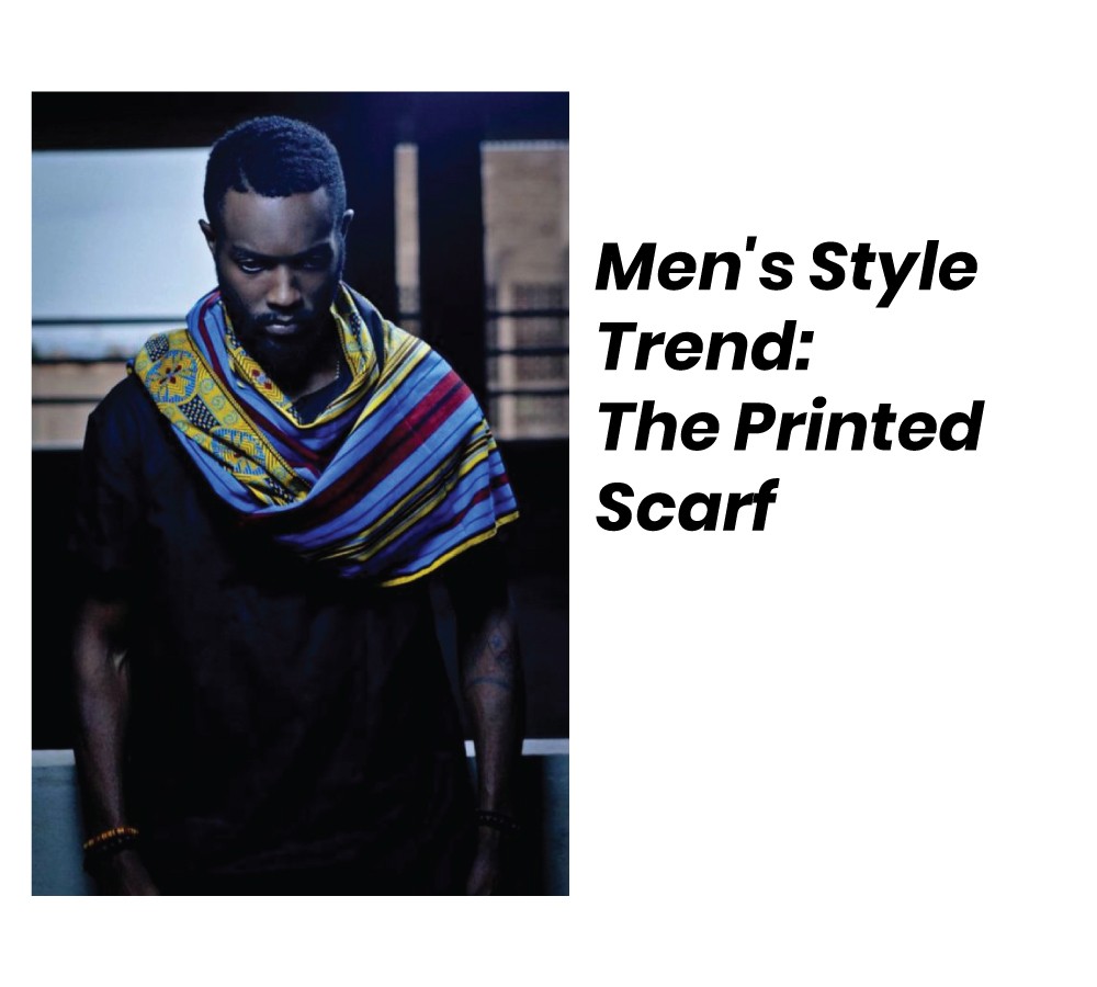 Men's Style Trend The Printed Scarf