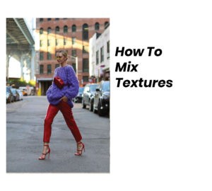 Get Inspired! How To Mix Textures