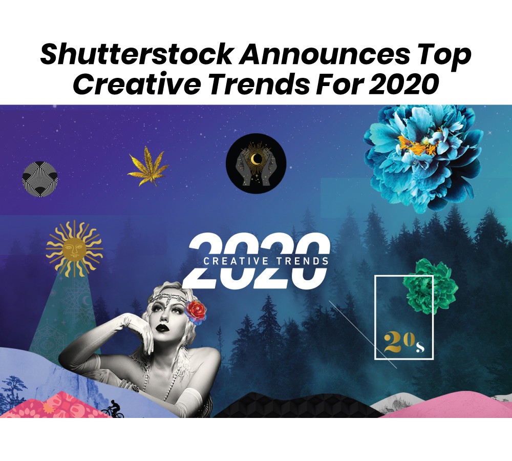 Shutterstock Announces Top Creative Trends For 2020