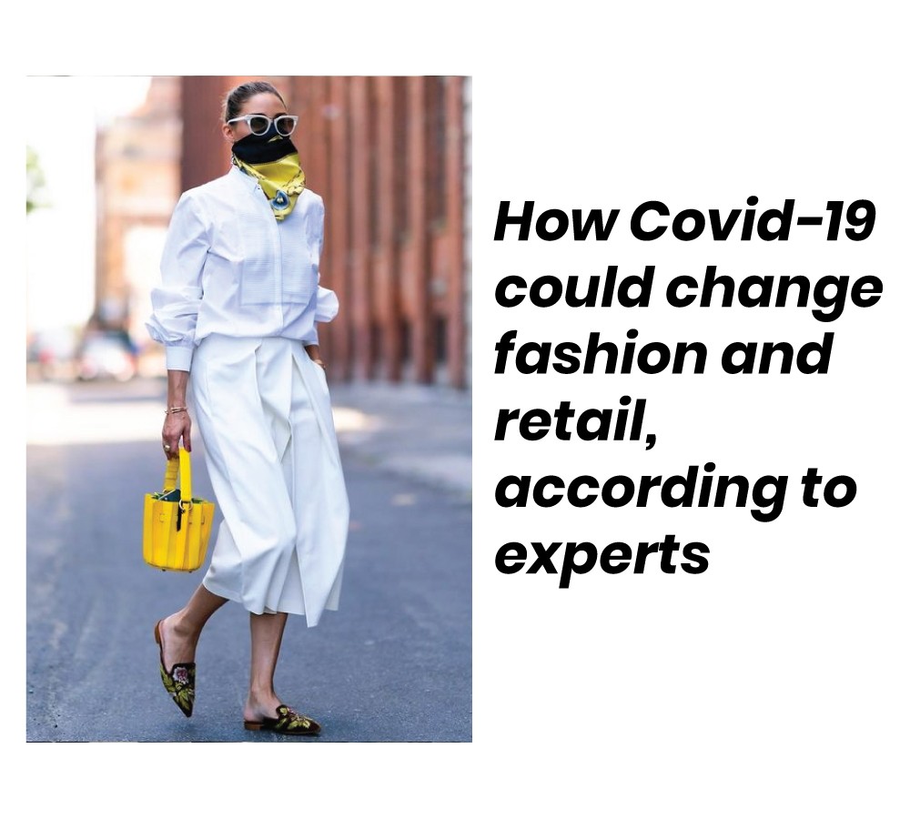How Covid-19 could change fashion and retail, according to experts
