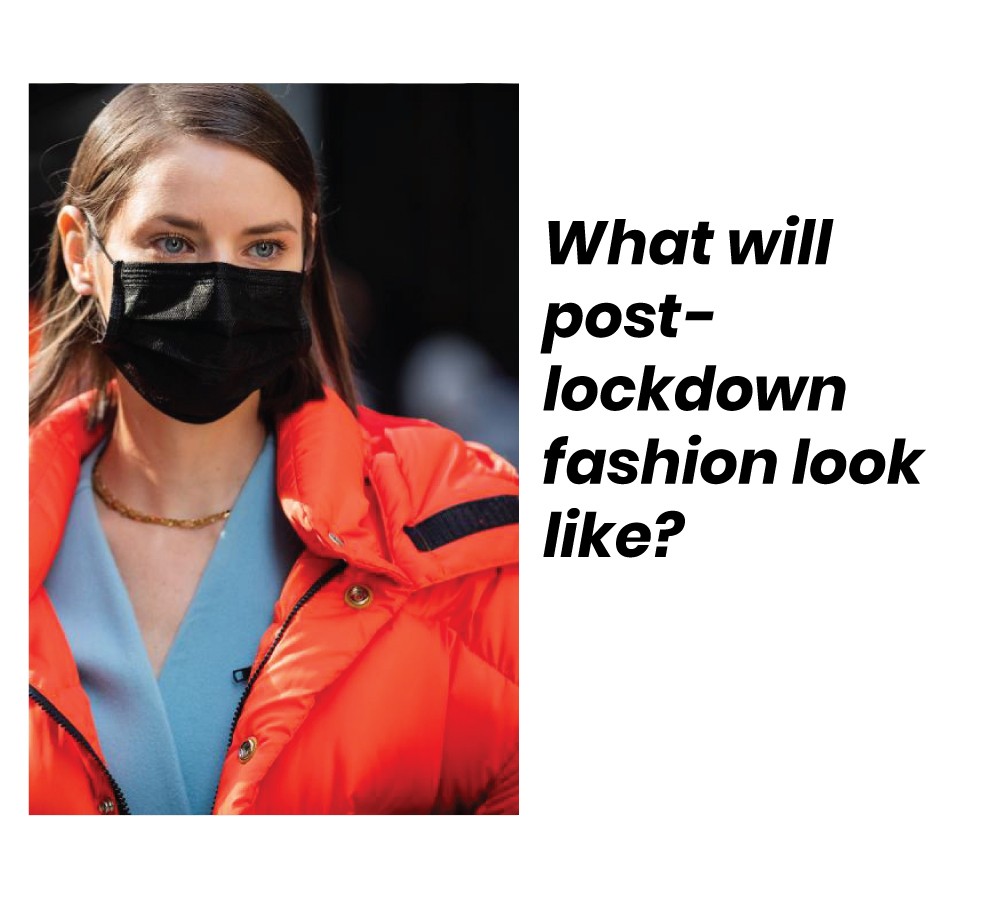 What will post- lockdown fashion look like?