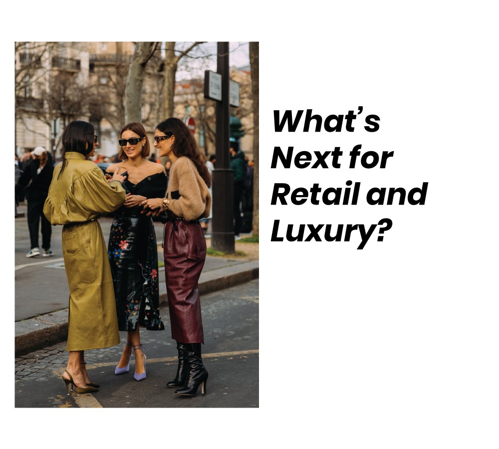 Whats Next for Retail and Luxury